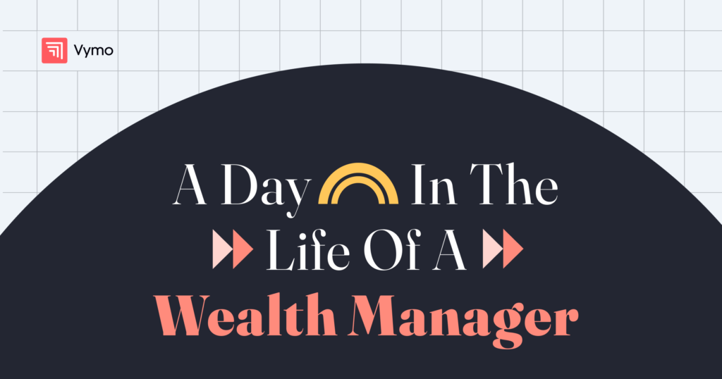A Day in the Life of a Wealth Manager