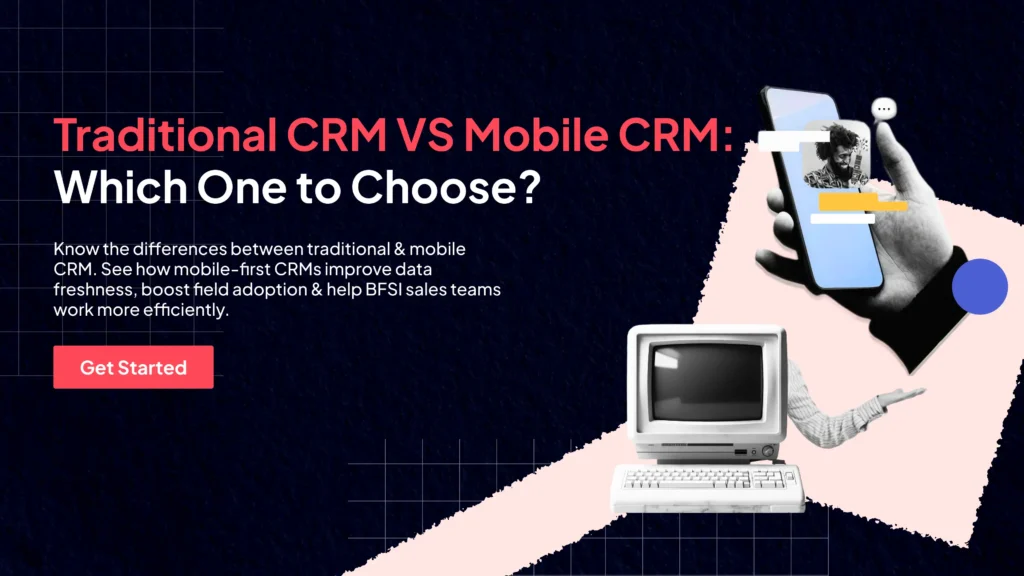 Traditional CRM vs. Mobile CRM_ Which One to Choose_